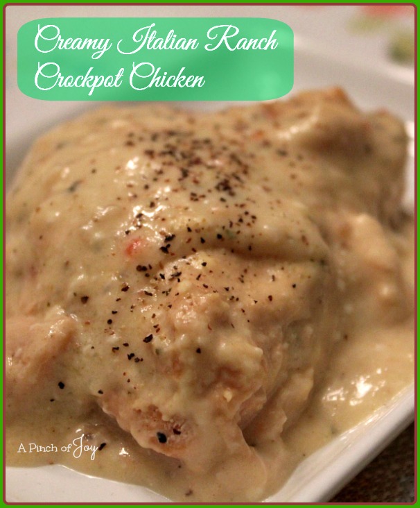 Creamy Italian Ranch Crockpot Chicken - A Pinch of Joy