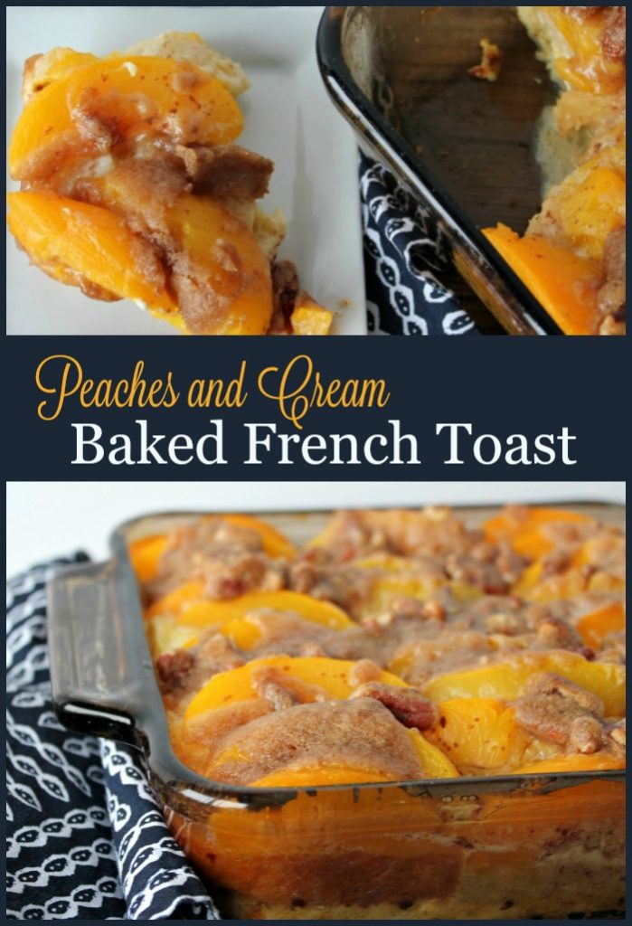 Peaches And Cream Baked French Toast A Pinch Of Joy